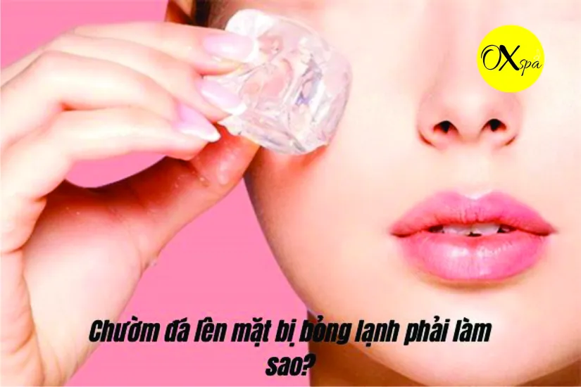 Tuyệt đối không để đá tiếp xúc trực tiếp với da quá lâu để tránh nguy cơ bỏng lạnh